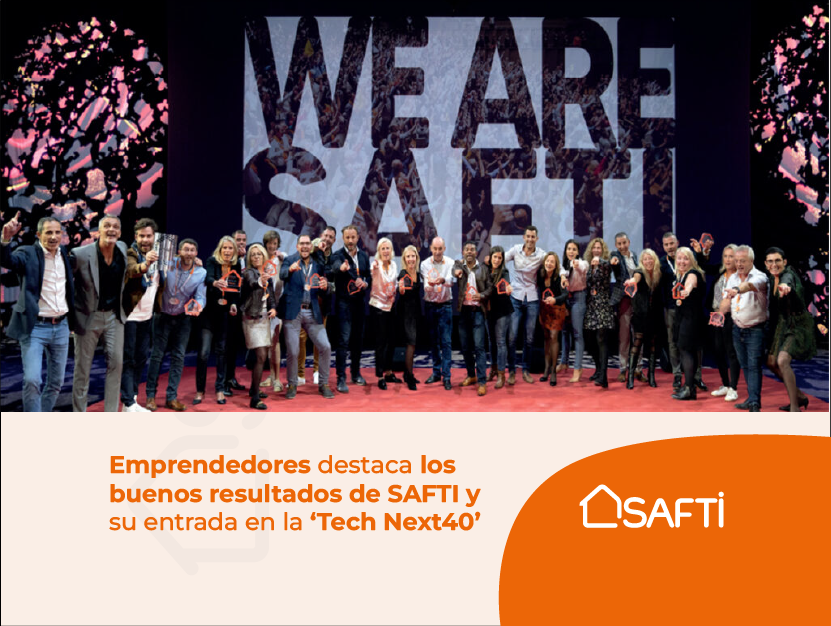 Emprendedores destaca los buenos resultados de SAFTI y su entrada en la ‘Tech Next40’